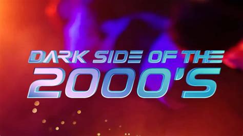 dark side of the 2000s|dark side of 2000s season 1.